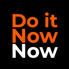 Do It Now Now